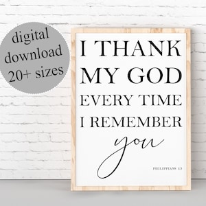 Ich danke meinem Gott jedes Mal, wenn ich mich an dich erinnere, Philipper 1: 3 NIV, Bibel Vers, Schrift Wandkunst, Kinderzimmer Dekor, Verlobung Geschenke, DRUCKBAR