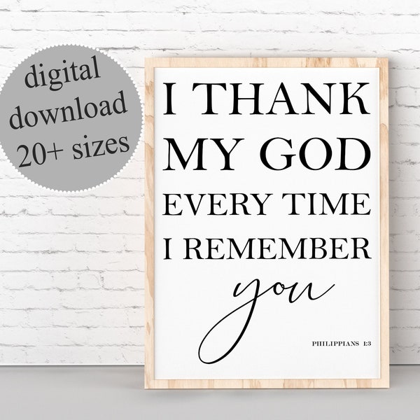 I Thank My God Every Time I Remember You, Philippians 1:3 NIV, Bible Verse, Scripture Wall Art, Nursery Decor, Engagement Gifts, PRINTABLE