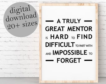 Gift For Mentor, PRINTABLE Wall Art, A Truly Great Mentor Is Hard To Find, Mentor Farewell Gift, Mentor Leaving Gift, Going Away Gift