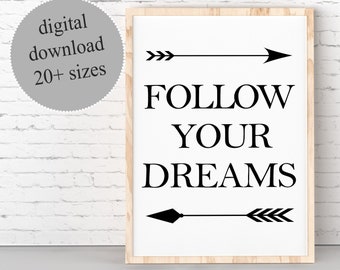 Follow Your Dreams Sign, Motivational Wall Decor, Inspirational Graduation Gift, Arrow Inspirational Quote Print, PRINTABLE Wall Art