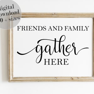 Family And Friends Gather Here, Gather Sign, Thanksgiving Decor, Dinning Room Sign, Family Decor, LARGE PRINTABLE Wall Art