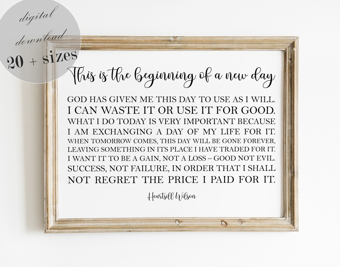 This is the Beginning of A New Day God Has Given Me This Day to Use