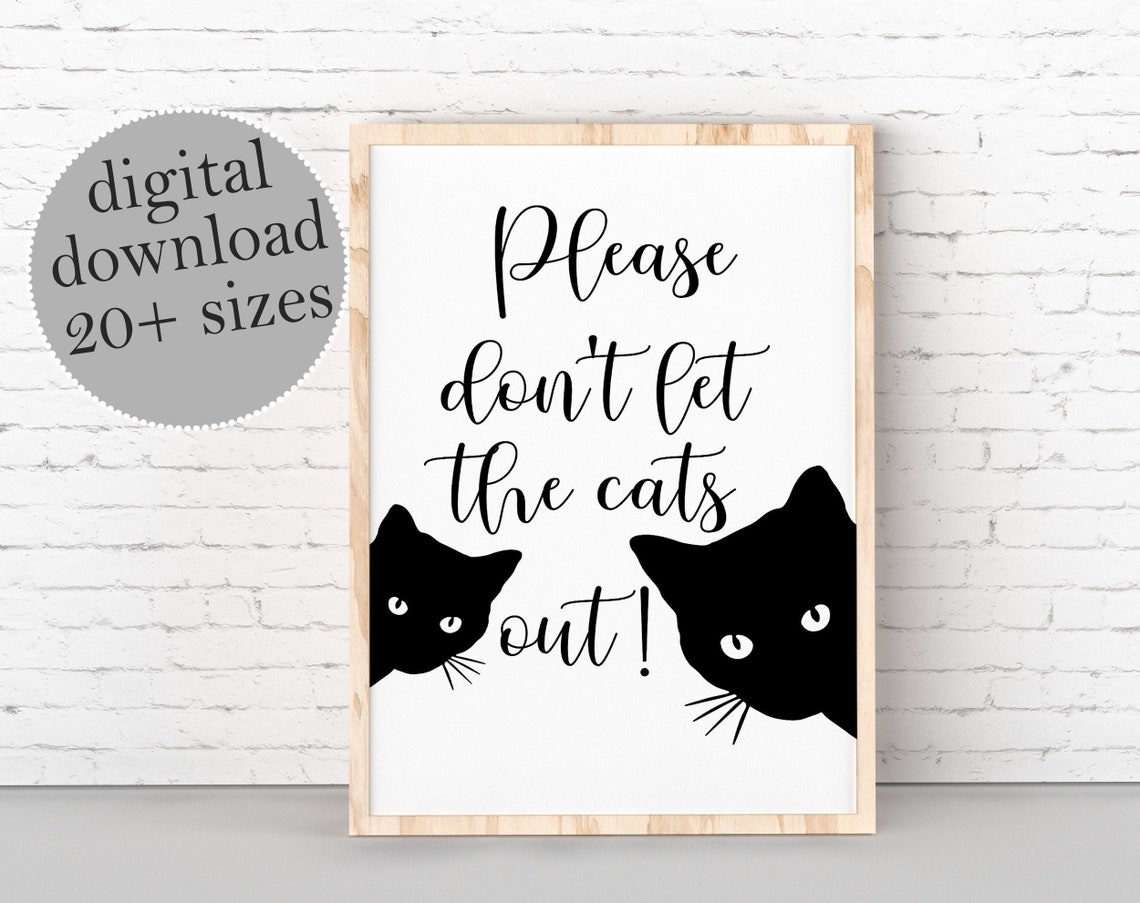 Please Don't Let the Cat Out PRINTABLE Wall Art Cat - Etsy UK