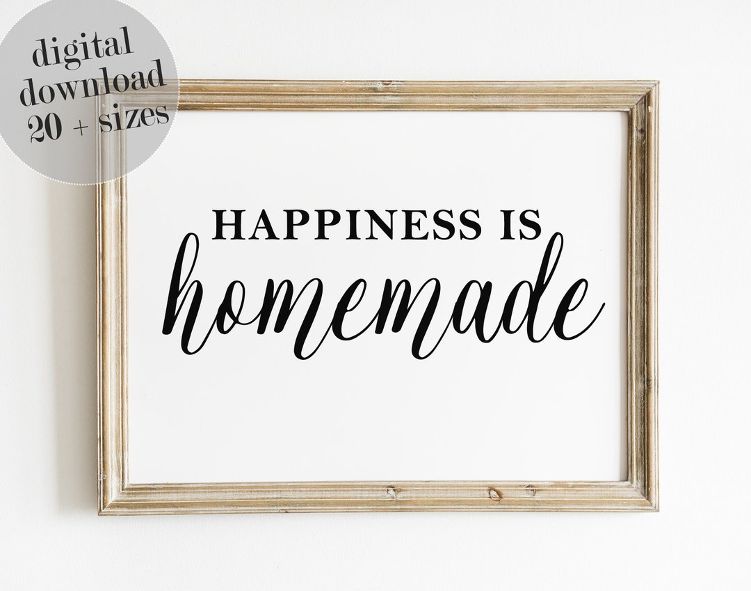 Happiness is Homemade Sign, Farmhouse Decor, Happiness Printable ...