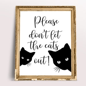 Please Don't Let the Cat Out, PRINTABLE Wall Art, Cat Lovers Gift ...