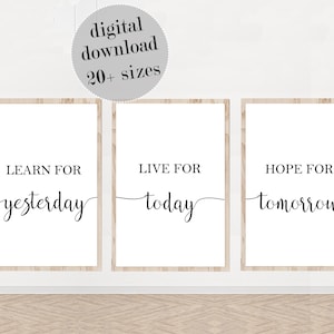 Learn For Yesterday Live For Today Hope For Tomorrow, Set Of 3 Prints, Inspirational Wall Art, Inspirational Quote, PRINTABLE Wall Art