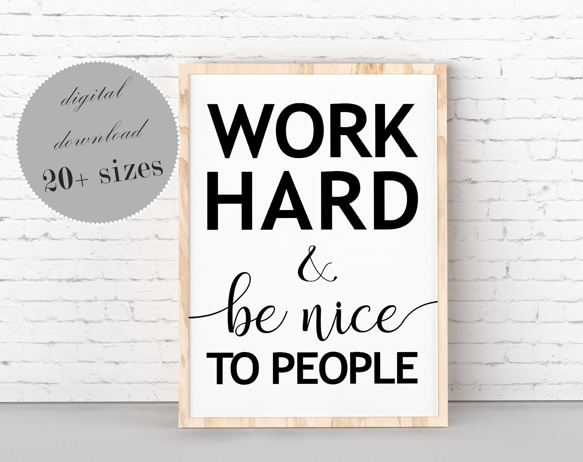 Work Hard & Be Nice To People Printable Wall Art Business Etsy