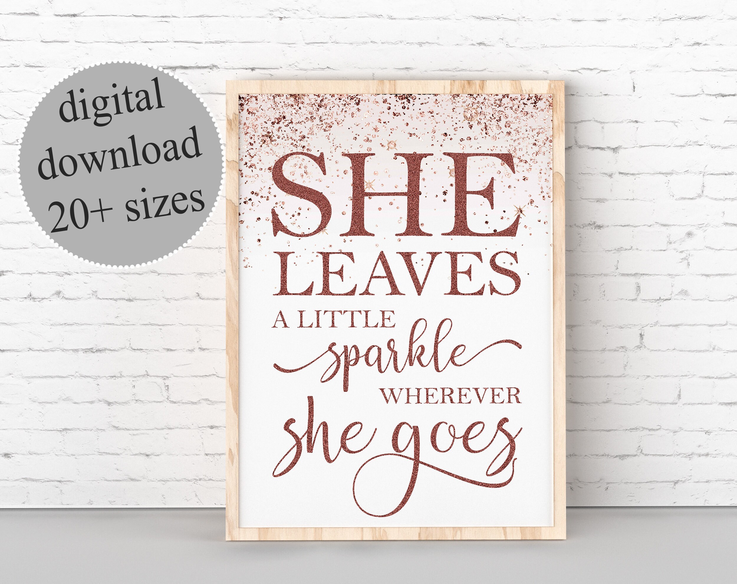 She Leaves a Little Sparkle Wherever She Goes, Rose Gold Wall Art, LARGE Girl Room Decor, Inspirational Quote For Her, PRINTABLE Wall Art