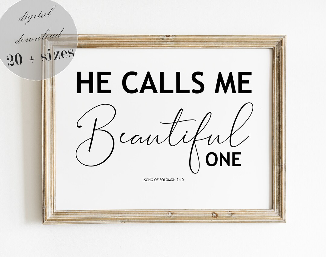 He Calls Me Beautiful One, Song of Solomon 2:10, PRINTABLE, Bible Verse ...