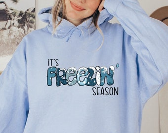 It's freezin' season hoodie, Christmas sweatshirt women, immer kalt shirt winter holiday apparel gift for mom best friend girlfriend sweater