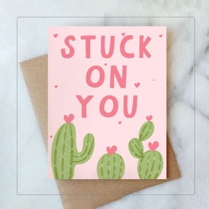 Valentine's Day Card | Stuck On You | Cactus Card, Valentine's Day, Valentine, Punny Valentine Card, Funny Card, Greeting Card, Card for Her