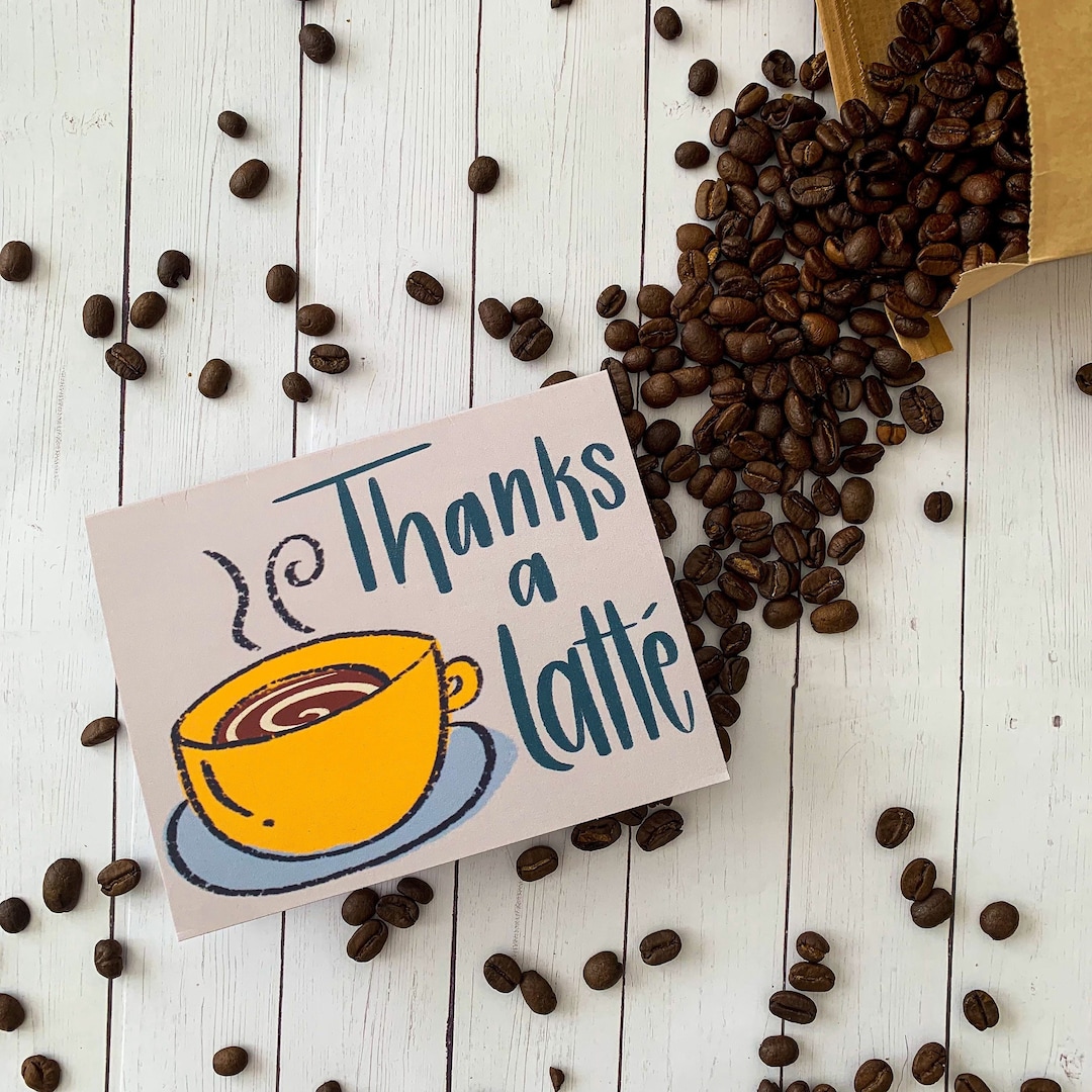 Thank You Card | Thanks a Latte | Greeting Card, Coffee Card, Simple ...