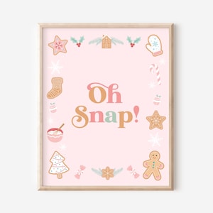 Oh Snap Sign 8x10 | Party Sign | Oh Snap | Christmas Birthday | Oh What Fun It is to be One | Baking Spirits Bright | Printable