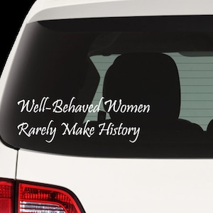 Las mujeres bien educadas rara vez hacen historia Calcomanía de vinilo / pegatina / etiqueta