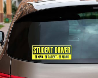 2 pack of Student Driver - Be Kind - Be Patient - Be Afraid Car and Truck WIndow Decals / Stickers