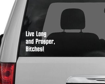 Star Trek Spock - Live Long and Prosper Bitches Logo Decal / Sticker