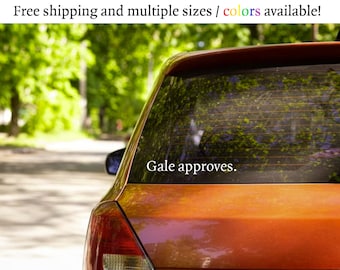 Gale aprueba la pegatina de vinilo - Disponible en varios tamaños y colores - ¡Envío gratuito con seguimiento con esta pegatina/calcomanía!