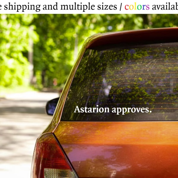 Astarion Approves Vinyl Sticker - Available in Multiple Sizes and Colors - Free Shipping with Tracking with this sticker / decal!