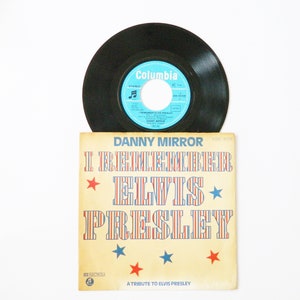 Danny Mirror Vinyl 1977 / I Remember Elvis Presley 45 rpm / record