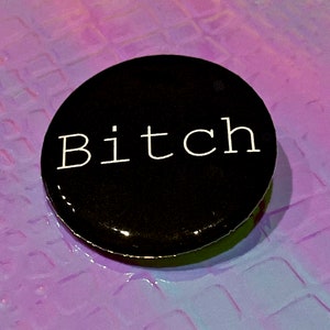 Bitch Pins