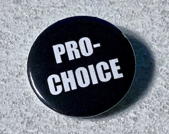 Pro- Choice Pins