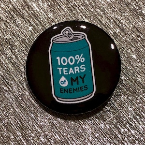 Tears of my Enemies Pin