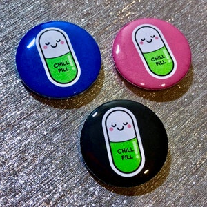 Take a Chill Pill Pin