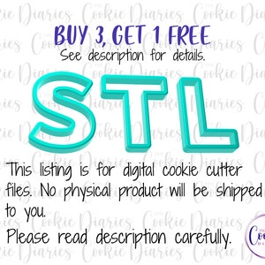 Puede incluir: Una descarga digital para un cortador de galletas con forma de las letras STL. Las letras son de color azul turquesa y están delineadas en blanco. El texto "BUY 3 GET 1 FREE" está en la parte superior de la imagen. El texto "See description for details." está debajo de las letras. El texto "This listing is for digital cookie cutter files. No physical product will be shipped to you. Please read description carefully." está en la parte inferior de la imagen.