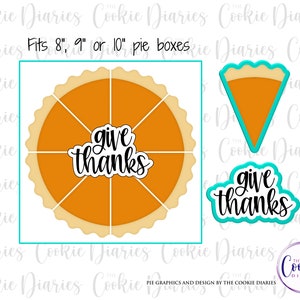 May include: A set of two cookie cutters, one shaped like a pie with the text "give thanks" in the centre, and the other shaped like a slice of pie. The cutters are designed to fit 8, 9, or 10 inch pie boxes.