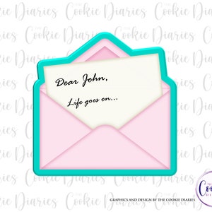 May include: A teal blue cookie cutter shaped like an envelope with a pink flap. The envelope is open and the inside has the text "Dear John, Life goes on..."