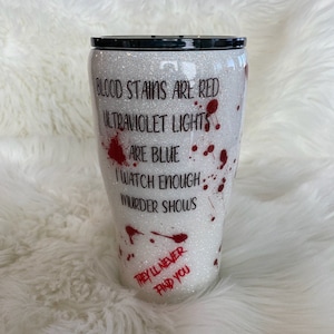 Personalized They'll Never Find You 20 or 30 ounce Mica Glow in the Dark Tumbler
