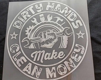 Dirty Hands Make Clean Money DTF TRANSFER, Ready to Press, DTF transfer, T-shirt Transfer, Heat press transfer