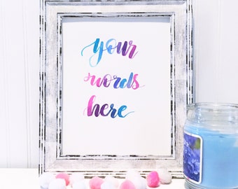 Custom Watercolor Calligraphy Quote