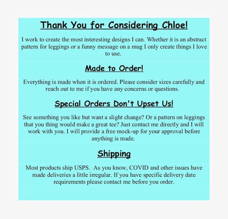 a message from someone named Chloe, who is creating interesting designs for leggings or mugs. She is expressing gratitude for considering her work and providing a free mock-up for approval before anything is made. The message also mentions that shipping products to the USPS is a priority, and COVID-19 and other issues have made deliveries a little irregular. The message encourages the recipient to contact her before placing an order.