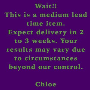 a message in green text on a purple background, stating that a medium lead time item is expected to be delivered in 2 to 3 weeks, and the results may vary due to circumstances beyond our control.