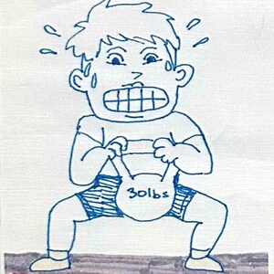 May include: A blue line drawing on white fabric depicts a person squatting while holding a kettlebell. The kettlebell is labeled "30lbs". The person is sweating and appears to be straining. The image is a cartoon-style illustration.