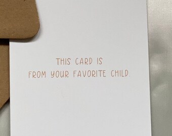 Funny card to mom or dad for any occasion | From your favorite child | Card for mom's birthday, card for dad's birthday