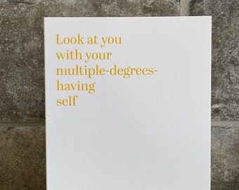 Funny graduation card | Funny card to graduating student | Card to person with multiple degrees | Card to master's or doctoral student