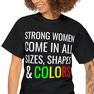 Strong Women of Color T-Shirt: Diversity Empowerment Gift
