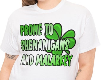 Prone To Shenanigans St Patrick's Day Cotton T-Shirt