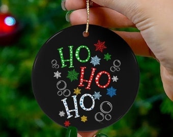 Ho Ho Ho Ornament, Christmas ornament, Merry Christmas, Santa ornament, Christmas Gift ornament, Holiday ornament, Christmas tree decoration