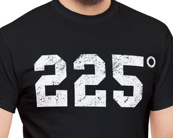 BBQ Shirt, 225 Degrees, BBQ Gift, Grilling, Gift, Smoking Meat, Grilling Shirt, Smoking Meat Shirt, Bbq Gift For Men, Grilling Gift For Men