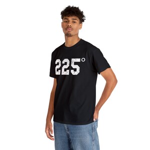 BBQ Shirt, 225 Degrees, BBQ Gift, Grilling, Gift, Smoking Meat, Grilling Shirt, Smoking Meat Shirt, Bbq Gift For Men, Grilling Gift For Men image 3