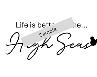 Life is Better on the High Seas SVG for Tee Shirts, Pillowcases, Towels, Cruise Ship Gift, Fish Extender, Cruise Life