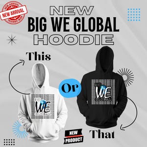 The BIG WE - Global Communities in Unity T-Shirts and Hoodies.