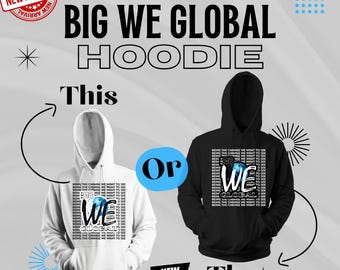 The BIG WE - Global Communities in Unity T-Shirts and Hoodies.