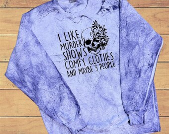 Murder Shows Comfy Clothes Sweatshirt, True Crime Gift
