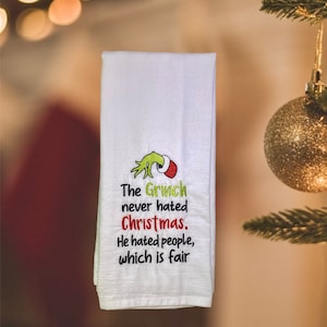 Grinch Christmas Towel, Grinch Never Hated Christmas, Funny Grinch Christmas Towel, Grinch Christmas Gift