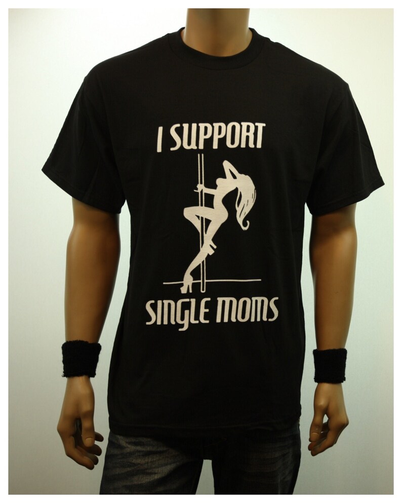 Funny Graphic T-Shirt I Support Single Moms Printed Humor Fashion Casual Hip Hop Hipster Tee