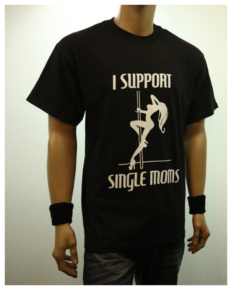 Funny Graphic T-Shirt I Support Single Moms Printed Humor Fashion Casual Hip Hop Hipster Tee